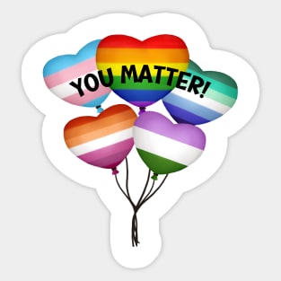 LGBTQ Pride Shirt - "You Matter" Heart Balloons Tee, Colorful Gay Pride Clothing, Supportive Gift for Queer Community Sticker